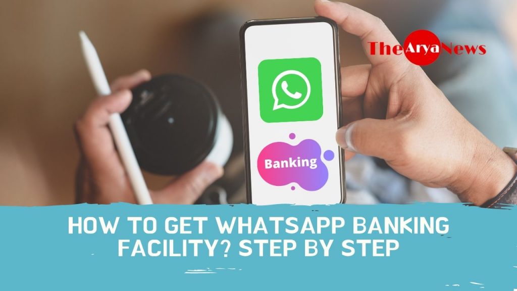 How to get WhatsApp banking facility? Step by Step