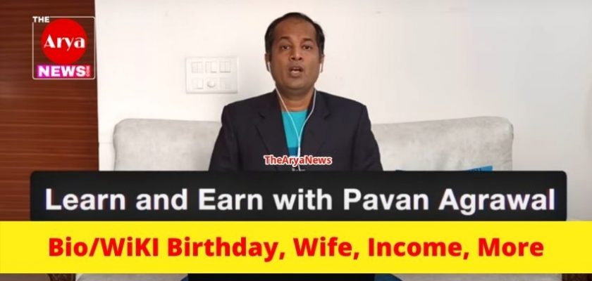 Pawan Agrawal Bio/WiKI Birthday, Wife, Income, More