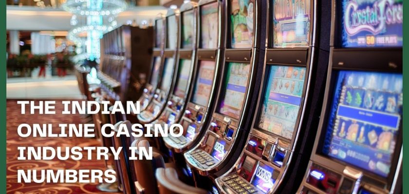 The Indian Online Casino Industry in Numbers